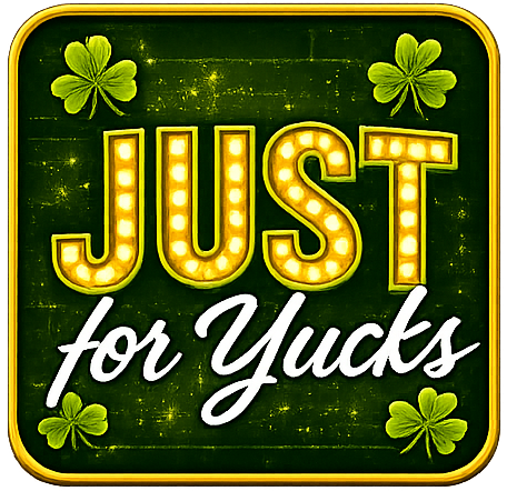 just for yucks